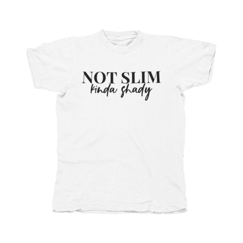 Not Slim, Kinda Shady Shirt