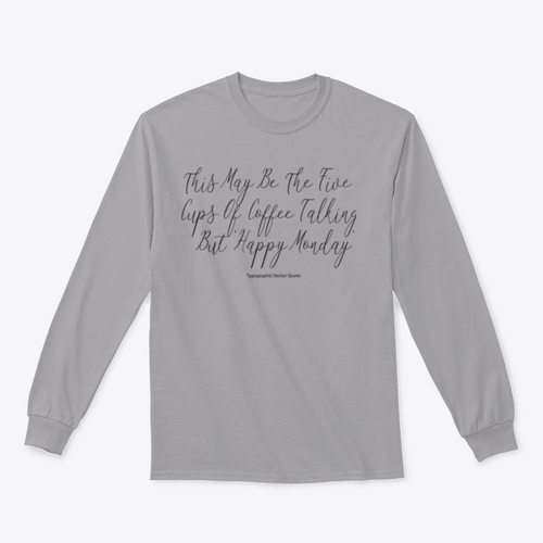 This May Be The Five Cups Of Coffee Design for Sweatshirt