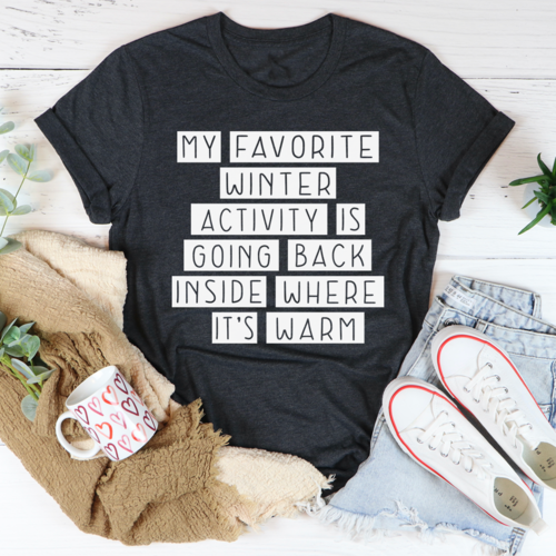 My Favorite Winter Activity T-Shirt