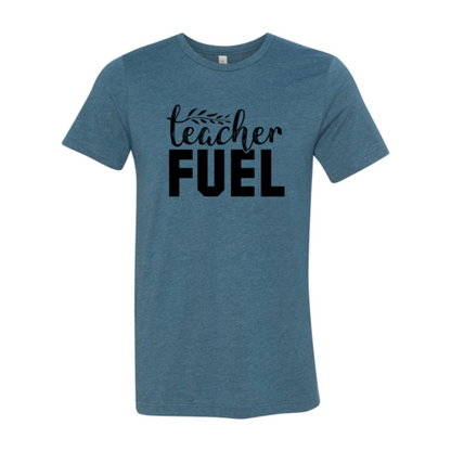 Teacher Fuel Shirt