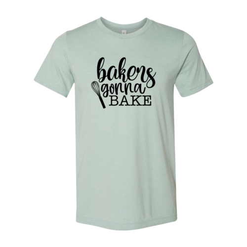 DT0562 Bakers Gonna Bake Shirt