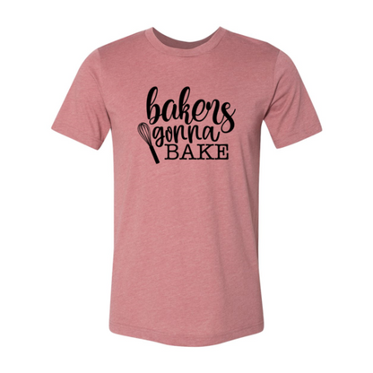 DT0562 Bakers Gonna Bake Shirt