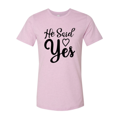 DT0647 He Said Yes Shirt