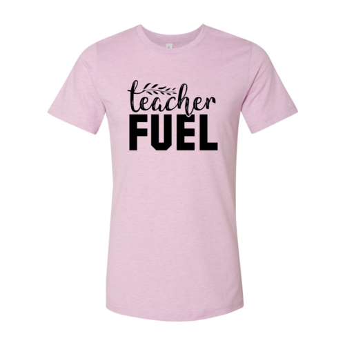 Teacher Fuel Shirt