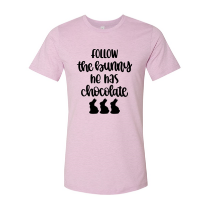 Follow The Bunny He Has Chocolates Shirt