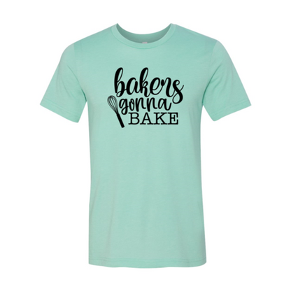 DT0562 Bakers Gonna Bake Shirt