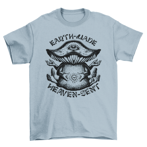 Trippy earth made mushroom quote t-shirt