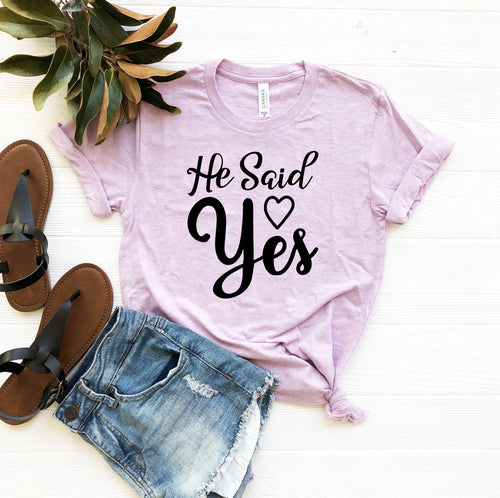 DT0647 He Said Yes Shirt