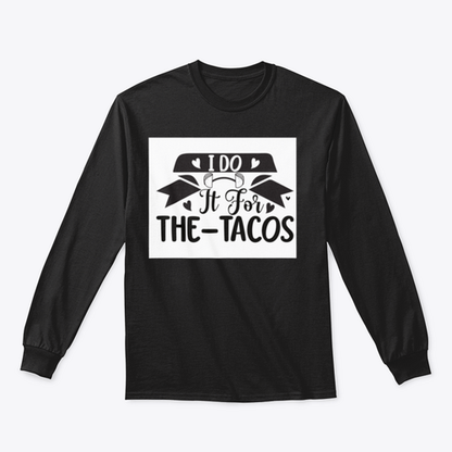 I Do It For The Tacos Inspiring Workout And Fitness Design for