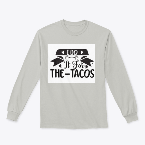 I Do It For The Tacos Inspiring Workout And Fitness Design for