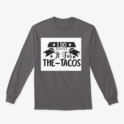 I Do It For The Tacos Inspiring Workout And Fitness Design for