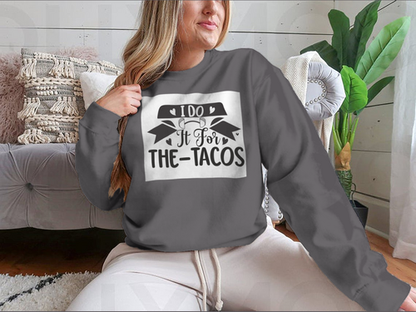 I Do It For The Tacos Inspiring Workout And Fitness Design for
