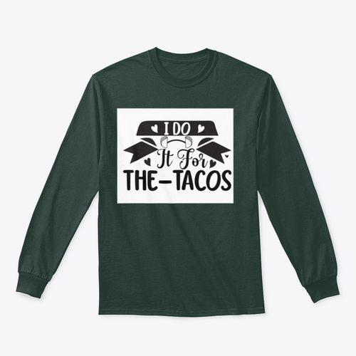 I Do It For The Tacos Inspiring Workout And Fitness Design for