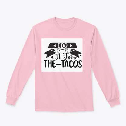 I Do It For The Tacos Inspiring Workout And Fitness Design for