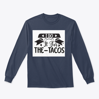 I Do It For The Tacos Inspiring Workout And Fitness Design for