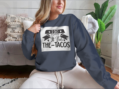 I Do It For The Tacos Inspiring Workout And Fitness Design for