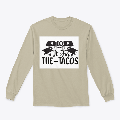 I Do It For The Tacos Inspiring Workout And Fitness Design for