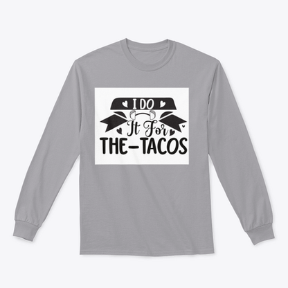 I Do It For The Tacos Inspiring Workout And Fitness Design for