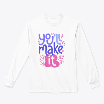 You’ll Make It Stylized Design for Sweatshirt