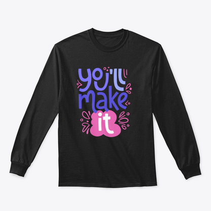 You’ll Make It Stylized Design for Sweatshirt