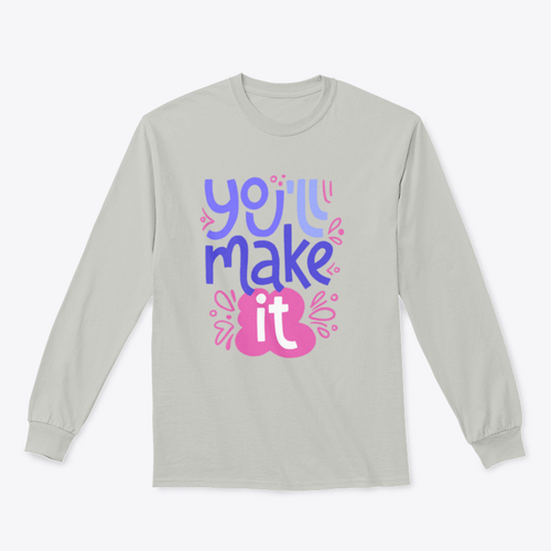 You’ll Make It Stylized Design for Sweatshirt