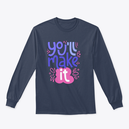 You’ll Make It Stylized Design for Sweatshirt