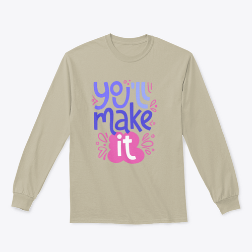 You’ll Make It Stylized Design for Sweatshirt