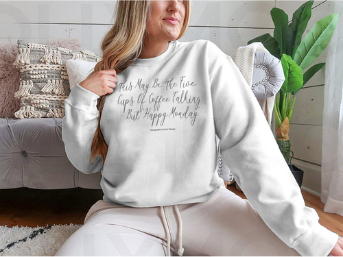 This May Be The Five Cups Of Coffee Design for Sweatshirt