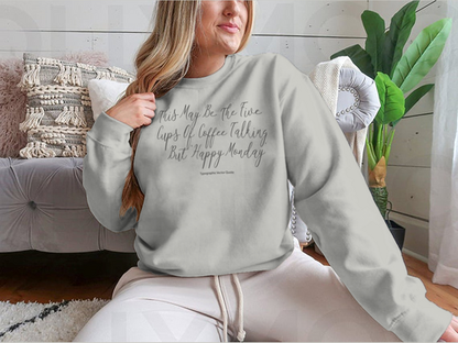 This May Be The Five Cups Of Coffee Design for Sweatshirt