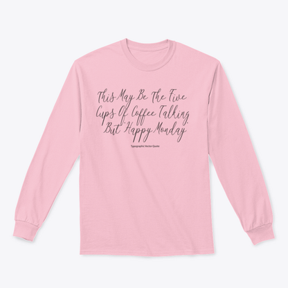 This May Be The Five Cups Of Coffee Design for Sweatshirt