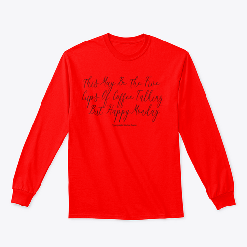 This May Be The Five Cups Of Coffee Design for Sweatshirt