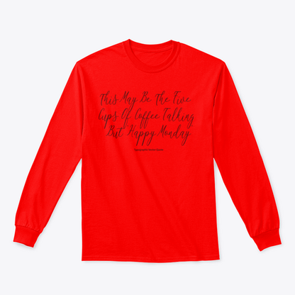 This May Be The Five Cups Of Coffee Design for Sweatshirt