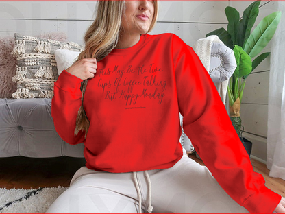This May Be The Five Cups Of Coffee Design for Sweatshirt