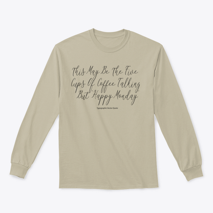 This May Be The Five Cups Of Coffee Design for Sweatshirt