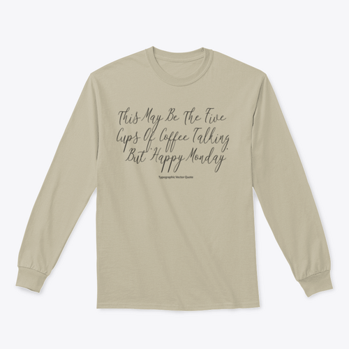This May Be The Five Cups Of Coffee Design for Sweatshirt