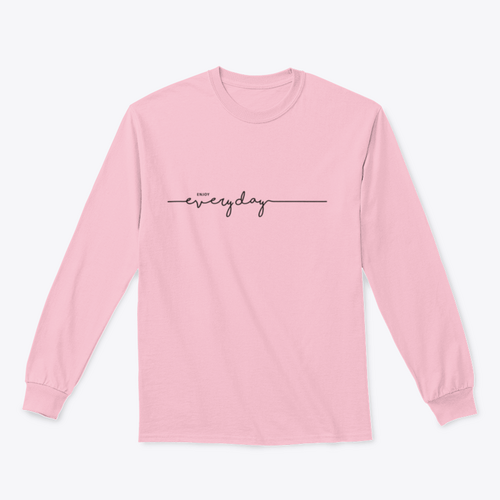 Enjoy Everyday Typographical Design for Sweatshirt