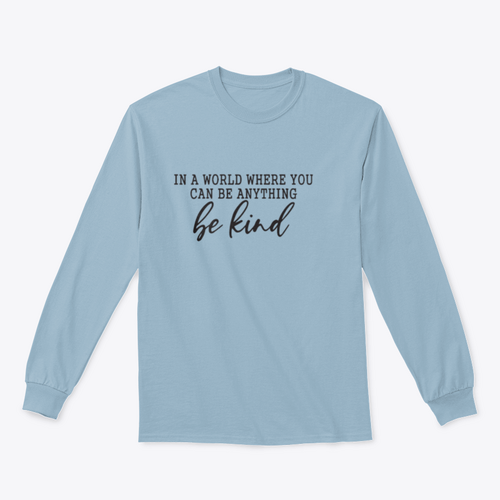 Be Kind Calligraphic Design for Sweatshirt